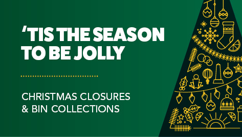 Festive Season Bin collections and Closures